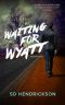 [Red Dirt 01] • Waiting for Wyatt